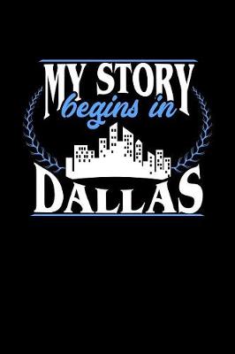 Book cover for My Story Begins in Dallas