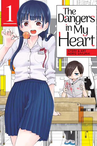 Cover of The Dangers in My Heart Vol. 1