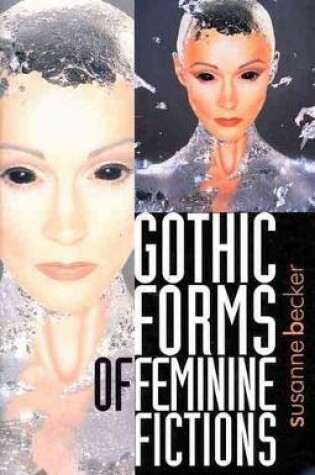 Cover of Gothic Forms of Feminine Fictions