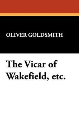 Cover of The Vicar of Wakefield, Etc.