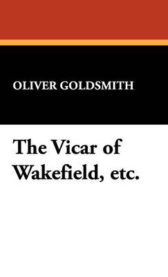 Book cover for The Vicar of Wakefield, Etc.