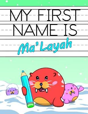 Book cover for My First Name Is Ma'layah