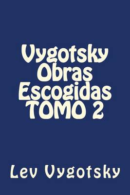 Book cover for Vygotsky Obras Escogidas TOMO 2