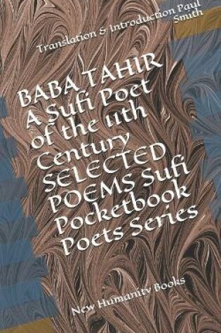 Cover of BABA TAHIR A Sufi Poet of the 11th Century SELECTED POEMS Sufi Pocketbook Poets Series