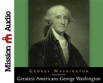 Book cover for The Greatest Americans Series: George Washington