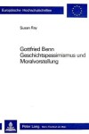 Book cover for Gottfried Benn. Geschichtspessimismus Und Moralvorstellung