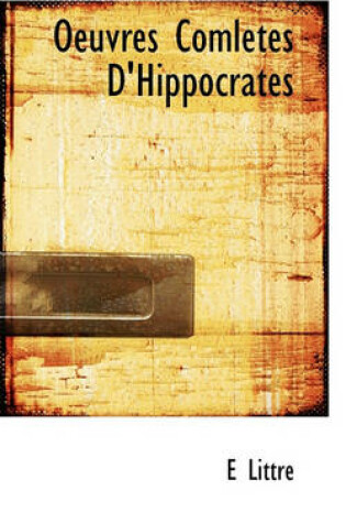 Cover of Oeuvres Comletes D'Hippocrates