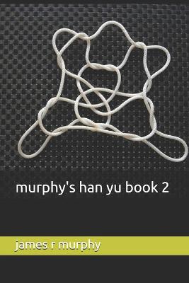 Book cover for murphy's han yu book 2