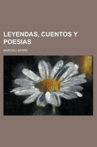 Cover of Leyendas, Cuentos y Poesias; Cuentos y Poesfas