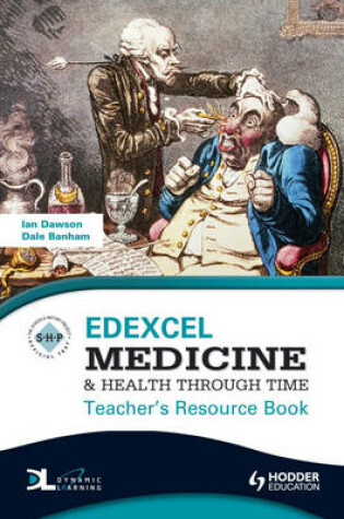 Cover of Edexcel Medicine and Health Through Time Teacher's Resource Book + CD