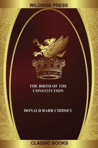 Cover of The Birth of the Constitution