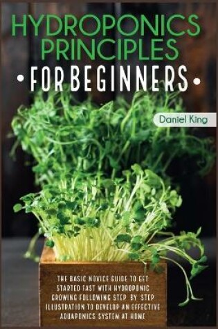 Cover of Hydroponics Principles For Beginners