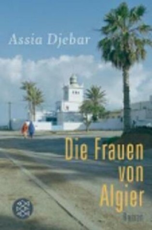 Cover of Die Frauen von Algier