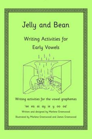 Cover of Jelly and Bean Writing Activities for the Early Vowels Series