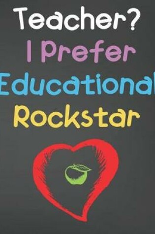 Cover of Teacher I Prefer Educational Rockstar