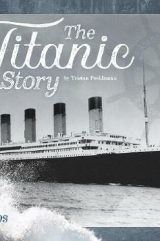 Cover of The Titanic Story