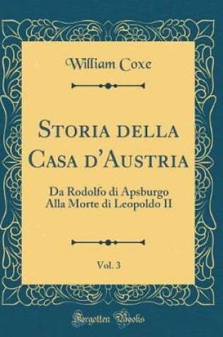 Cover of Storia Della Casa d'Austria, Vol. 3