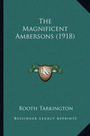 Cover of The Magnificent Ambersons (1918) the Magnificent Ambersons (1918)