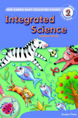 Cover of Integrated Science for Zambia Basic Education Grade 2 Pupil's Book