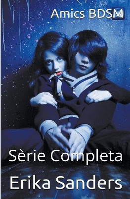 Book cover for Amics BDSM. Sèrie Completa