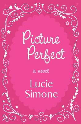 Picture Perfect by Lucie Simone