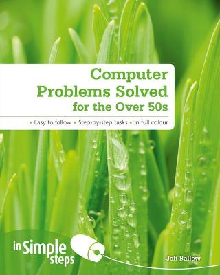 Book cover for Computer Problems Solved for the Over 50s In Simple Steps