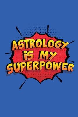 Book cover for Astrology Is My Superpower