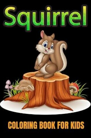 Cover of Squirrel coloring book for kids