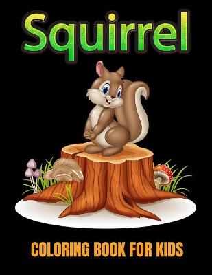 Book cover for Squirrel coloring book for kids