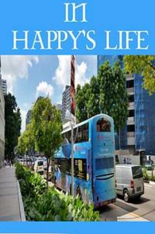 Cover of Happy Days in Happy's Life