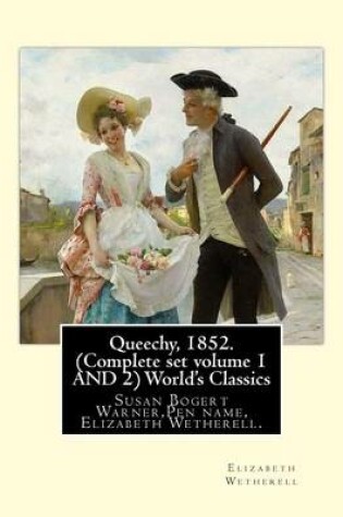 Cover of Queechy, 1852. (Complete set volume 1 AND 2) World's Classics