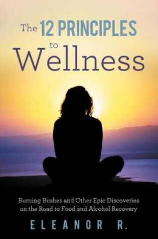 Cover of The 12 Principles to Wellness