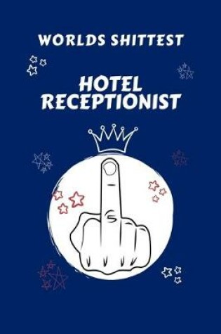 Cover of Worlds Shittest Hotel Receptionist