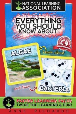 Book cover for Everything You Should Know About Algae and Bacteria