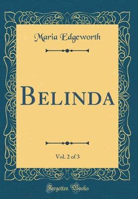 Book cover for Belinda, Vol. 2 of 3 (Classic Reprint)