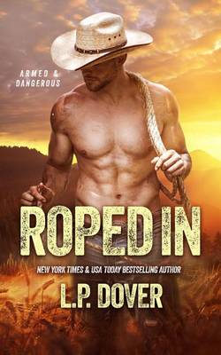 Roped In by L. P. Dover