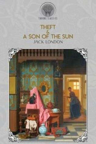 Cover of Theft & A Son of the Sun