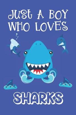 Book cover for Just A Boy Who Loves Sharks