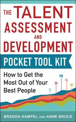 Book cover for Talent Assessment and Development Pocket Tool Kit: How to Get the Most out of Your Best People