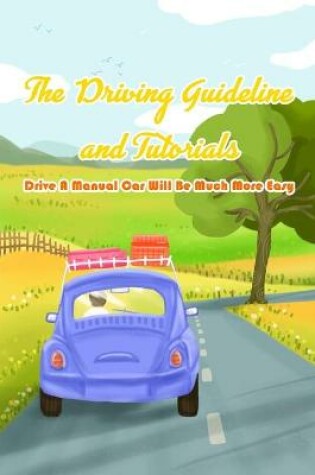 Cover of The Driving Guideline and Tutorials