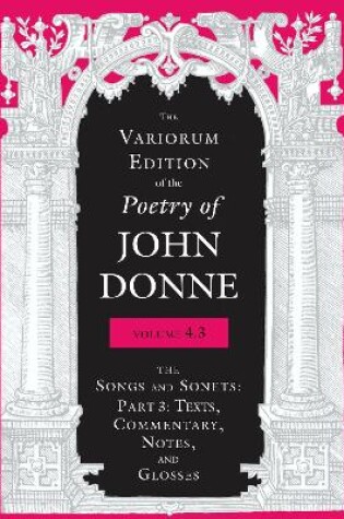Cover of The Variorum Edition of the Poetry of John Donne, Volume 4.3