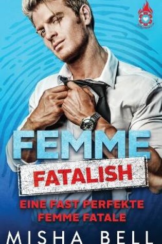 Cover of Femme fatalish - Eine fast perfekte Femme fatale