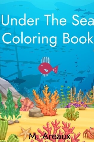 Cover of Under The Sea Kids Coloring Book