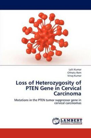 Cover of Loss of Heterozygosity of Pten Gene in Cervical Carcinoma