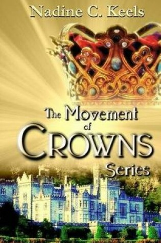 Cover of The Movement of Crowns Series