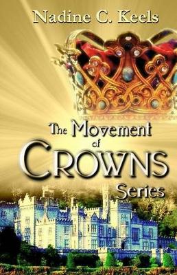 Book cover for The Movement of Crowns Series