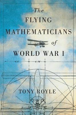 Book cover for The Flying Mathematicians of World War I