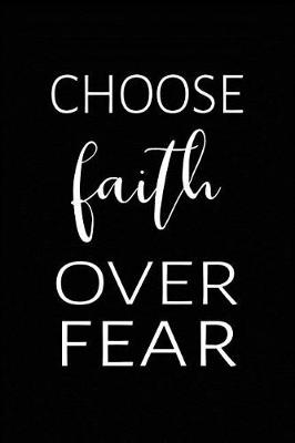 Book cover for Choose Faith Over Fear