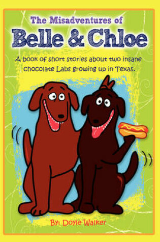 Cover of The Misadventures of Belle and Chloe