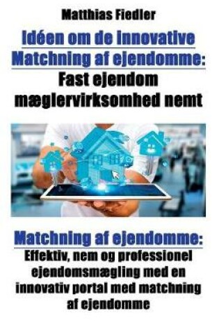 Cover of Idéen om de innovative Matchning af ejendomme